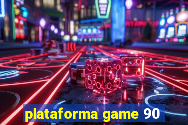 plataforma game 90